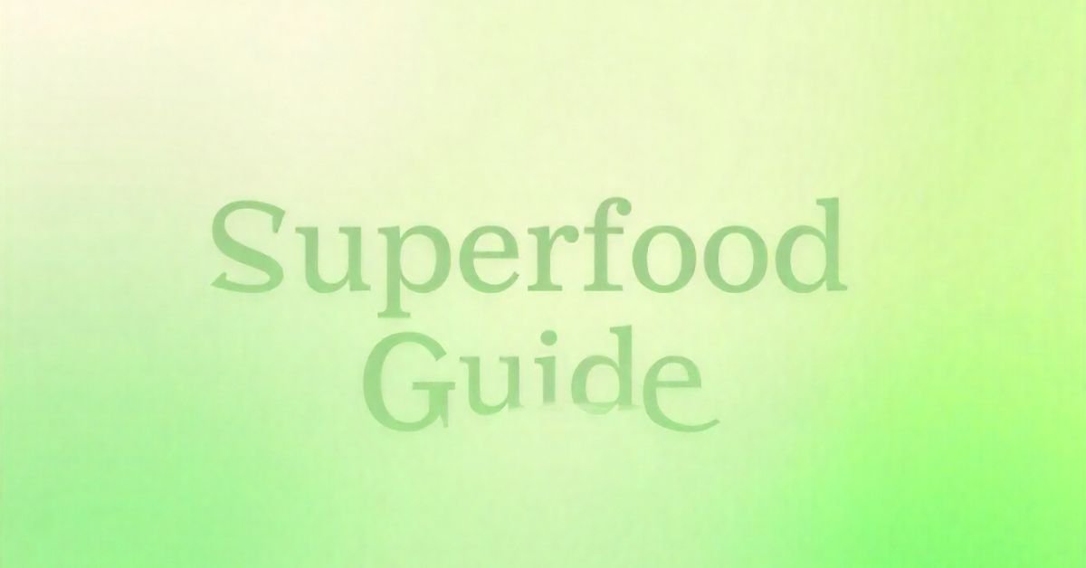 Superfood Guide LWSpeakCare: Health Boosting Tips