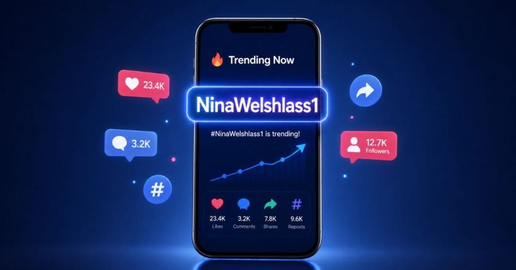 NinaWelshlass1: Why It’s Trending Across the Internet